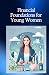 Financial Foundations for Y...