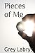 Pieces of Me by Grey Labrys