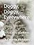 Doggy, Doggy, Everywhere: T...