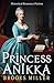 Princess Anikka: Historical...