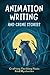 Animation Writing And Crime Stories by Amber Baker