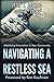 Navigating a Restless Sea by Peter J. Denning