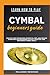 LEARN HOW TO PLAY CYMBAL BE...