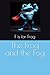 F is for Frog: The Frog and...