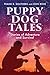 Puppy Dog Tales: Stories of...