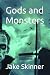 Gods and Monsters