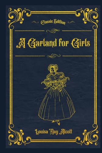 A Garland for Girls: With original illustrations - annotated