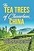 The Tea Trees of Chaozhou, ...