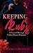 Keeping Ruby: Kirill - Volkov Bratva Romance