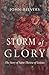Storm of Glory: The Story o...