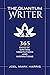The Quantum Writer: 365 Day...