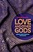 Love and Other Gods: Advent...