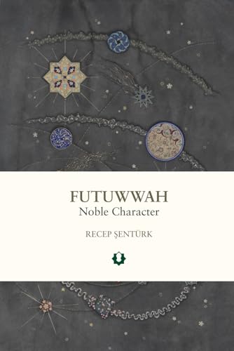 Futuwwah: Noble Character (Paperback)
