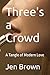 Three's a Crowd: A Tangle of Modern Love