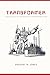 Transformer: Essentials of Business Transformation (The Sustainable Success Architect #4)