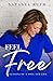 Feel Free: Lessons of a Soul Led Life