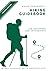 Hiking Guidebook: An essential guide for hiking beginners and trekking enthusiasts