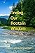 Finding Our Roots In Wisdom by Helen Collins Zimmerman