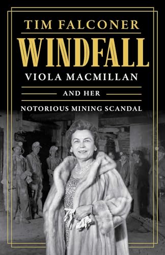 Windfall: Viola MacMillan and Her Notorious Mining Scandal (Paperback)