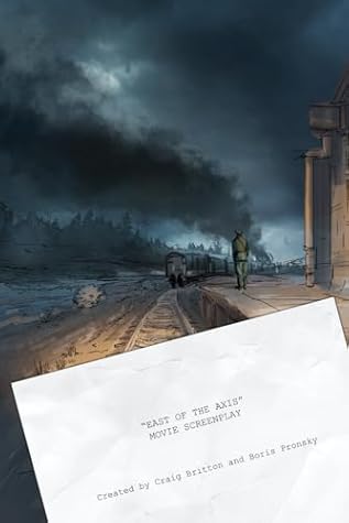 East of The Axis: Movie Screenplay