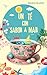 Un té con sabor a mar by Belén Franco Un té con sabor a mar by Belén Franco