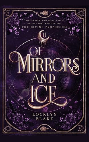 Of Mirrors and Ice (The Divine Prophecies #2)