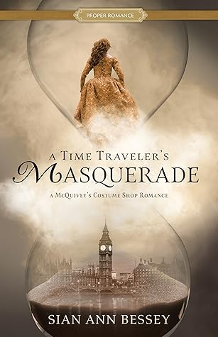 A Time Traveler’s Masquerade (McQuivey’s Costume Shop, #1)