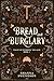 Bread and Burglary (Tales o...