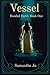 Vessel (Bonded Earth #1)