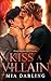 Kiss A Villain: A Dark MM Mafia Romance (No Mercy Duet)