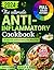 THE ULTIMATE ANTI-INFLAMMATORY COOKBOOK by Alanna Elliott