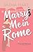 Marry Me in Rome by Sasha Hart