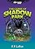 The Curse of Shadow Park: A...