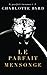 Le Parfait Mensonge (Le Parfait Inconnu) (French Edition)