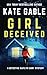 Girl Deceived: A gripping crime thriller and mystery novel (A Detective Kaitlyn Carr Mystery)