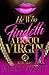 He Who Findeth A Hood Virgin 2: An African American Romance