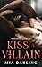 Kiss A Villain