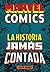 Marvel Comics: La historia jamás contada