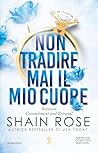 Non tradire mai il mio cuore by Shain Rose