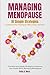 Managing Menopause: 10 Simp...