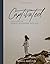 Captivated: Cultivating an Intimate Relationship with God