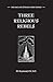Three Religious Rebels: For...