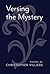 Versing the Mystery by Christopher Villiers Versing the Mystery by Christopher Villiers
