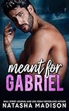 Meant For Gabriel