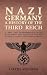 Nazi Germany A History of the Third Reich by David Anversa