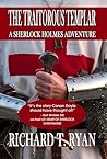 The Traitorous Templar: A Sherlock Holmes Adventure