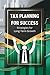 Tax Planning for Success: S...