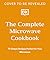 The Complete Microwave Cookbook: 75 Simple Recipes Ready in Minutes