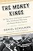 The Money Kings: The Epic S...