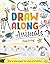 Draw Along Animals: Sketch Your Way Through the Animal Kingdom